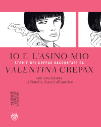 Valentina Crepax — Io e l'asino mio