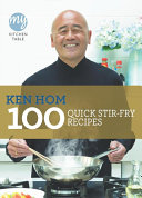 Ken Hom — 100 Quick Stir-fry Recipes