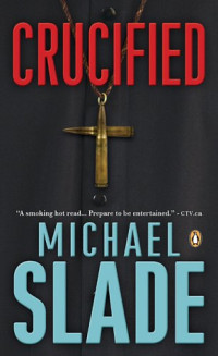 Michael Slade — Crucified