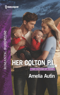 Amelia Autin [Autin, Amelia] — Her Colton P.I.