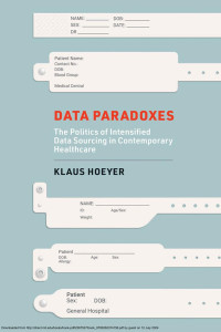 Hoeyer, Klaus. — Data Paradoxes：The Politics of Intensified Data Sourcing in Contemporary Healthcare