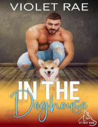 Violet Rae — In The Doghouse: Love At First Bark