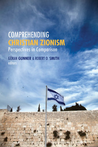 Gunner, Göran, Smith, Robert O., Herman, Tory, Project Muse., Project Muse — Comprehending Christian Zionism