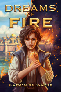 Nathaniel Wayne — Dreams of Fire: Illustrated Edition (full color)