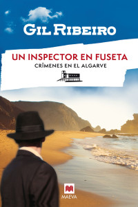 Gil Ribeiro — Un inspector en Fuseta. Crímenes en el Algarve