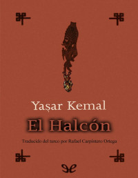 Yaşar Kemal — El Halcón