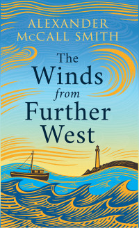 Alexander McCall Smith — The Winds from Further West