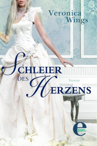 Wings, Veronica — Schleier des Herzens