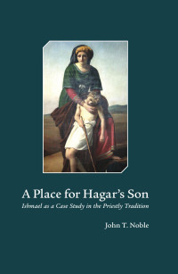 John T. Noble — A Place for Hagar's Son