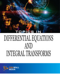 Gupta — Topics in Differential Equations and Integral Transforms