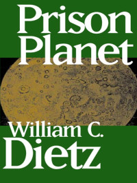 William C. Dietz — Prison Planet
