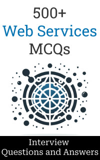 Salunke, Manish — 500+ Web Services Interview Questions and Answers: MCQ Format Questions | Freshers to Experienced | Detailed Explanations