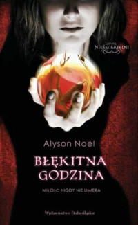 Alyson Noel — Błękitna godzina