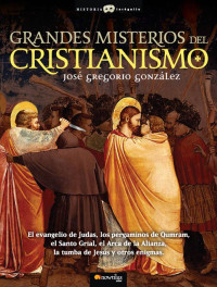 Jose Gregorio Gonzalez — Grandes Misterios Del Cristianismo