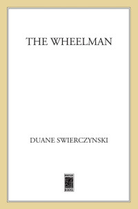 Duane Swierczynski — The Wheelman