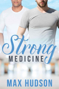 Max Hudson — Strong Medicine