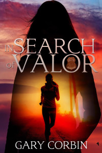 Gary Corbin — In Search of Valor