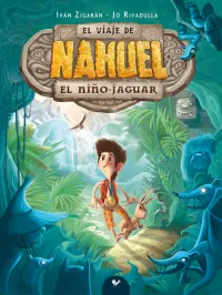 Iván Zigarán, Jó Rivadulla — El viaje de Nahuel el niño jaguar