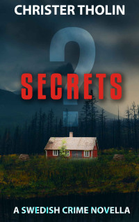Christer Tholin — SECRETS?: A Swedish Crime Novella (Stockholm Sleuth Series Book 2)