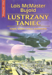 Lois McMaster Bujold — Lustrzany Taniec