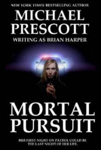 Prescott, Michael — Mortal Pursuit