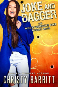 Christy Barritt — Joke And Dagger (Worst Detective Ever 08)