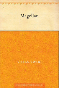 Zweig, Stefan — Magellan