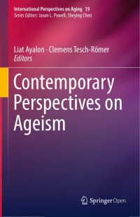 Liat Ayalon & Clemens Tesch-Römer — Contemporary Perspectives on Ageism