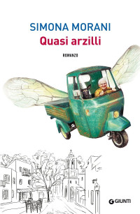 Simona Morani — Quasi arzilli