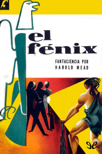 Harold Mead — El fénix