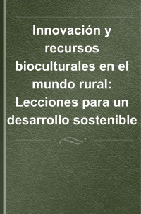 Marcelo Sili — Innovación y recursos bioculturales en el mundo rural