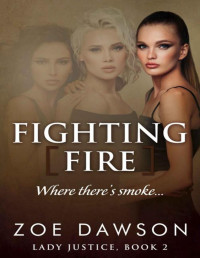 Zoe Dawson — Fighting Fire