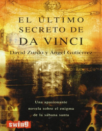 David Zurdo — El Último Secreto De Da Vinci