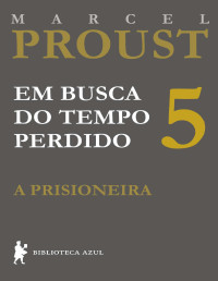 Marcel Proust — A prisioneira