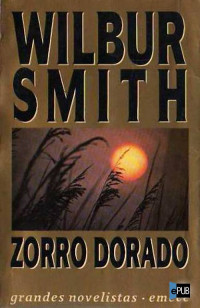 Wilbur Smith — Zorro dorado