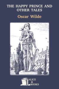 Oscar Wilde — The Happy Prince and Other Tales