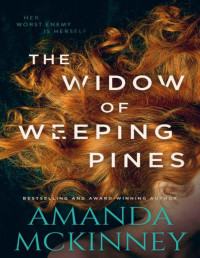 Amanda McKinney — The Widow of Weeping Pines: Narrative of a Mad Woman (Mad Women Series)
