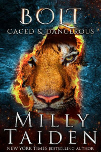 Milly Taiden — Bolt (Caged and Dangerous Book 2)
