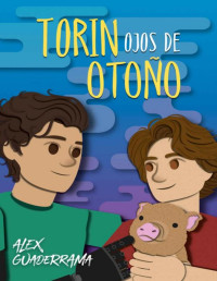 Alex Guaderrama — TORIN OJOS DE OTOÑO