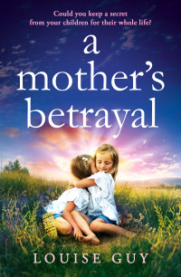 Louise Guy — A Mother's Betrayal