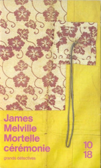 James MELVILLE [MELVILLE, James] — Mortelle cérémonie