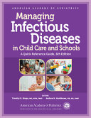 Timothy R. Shope, Andrew N. Hashikawa — Managing Infectious Diseases in Child Care and Schools: A Quick Reference Guide, 6th Edition