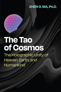 Zhen G. Ma — The Tao of Cosmos