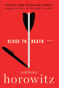 Anthony Horowitz — Close to Death