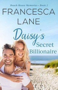 Francesca Lane  — Daisy's Secret Billionaire