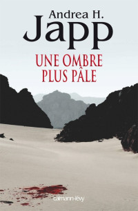 Andréa H. Japp — Une ombre plus pâle