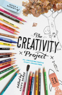 Colby Sharp — The Creativity Project: An Awesometastic Story Collection