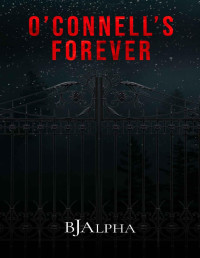 BJ Alpha — O'Connell's Forever: A Secrets And Lies Christmas Story (Secrets and Lies Short Stories Book 6)