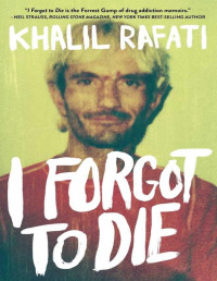 Khalil Rafati — I Forgot to Die