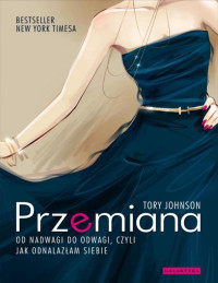 Tory Johnson — Przemiana